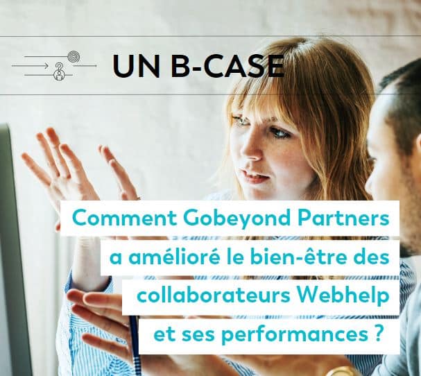 Webhelp Gobeyond Partners bien etre collaborateurs performances conseil cx