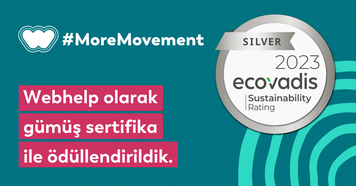 Webhelp, EcoVadis Gümüş Sertifikası alarak ESG Hedefine Ulaştı!